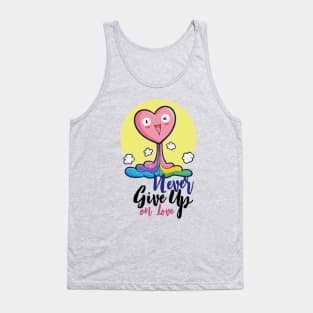 Never Give Up on Love Tank Top